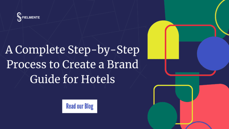 A Complete Step-by-Step Process to Create a Brand Guide For Hotels