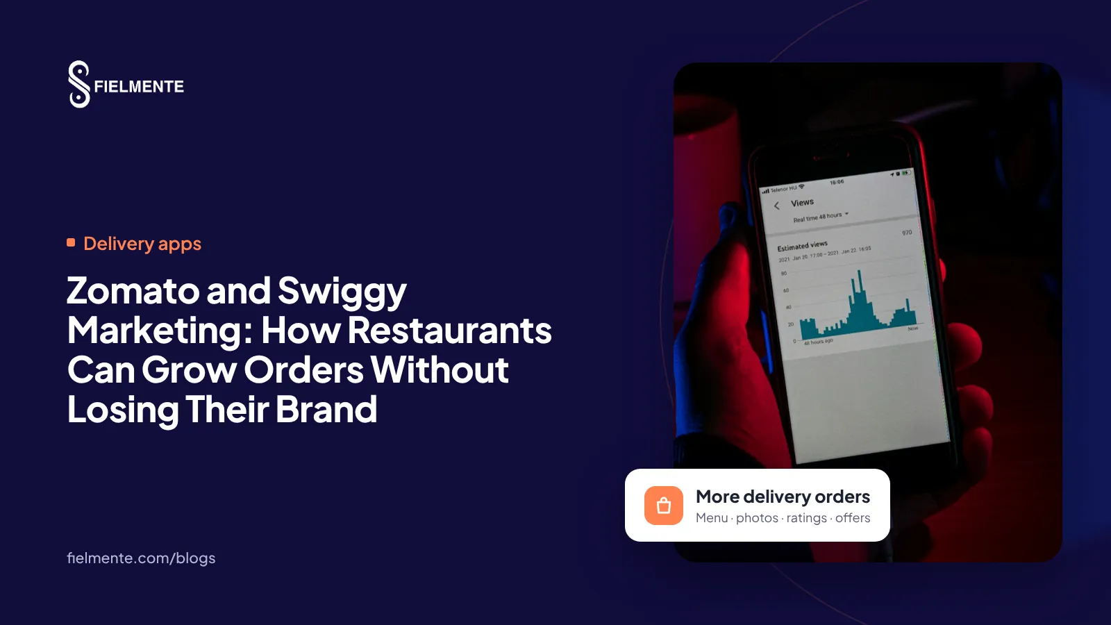 Zomato and Swiggy Marketing: How Restaurants Can Grow Orders Without Losing Their Brand
